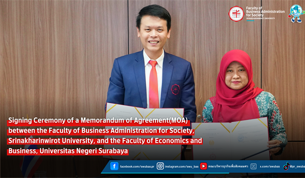 พิธีลงนามบันทึกข้อตกลงความร่วมมือทางวิชาการ (MOA) ระหว่าง คณะบริหารธุรกิจเพื่อสังคม มหาวิทยาลัยศรีนครินทรวิโรฒ กับ Faculty of Economics and Business Universitas Negeri Surabaya